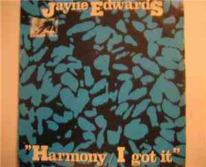 Jayne Edwards - Harmony / I Got It
