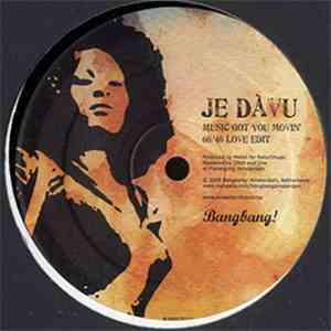 Je Dàvu / Da Silva  - Music Got You Movin' / Bang Bang