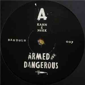 Kahn  & Neek - Armed & Dangerous
