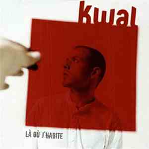 Kwal - Là Où J'Habite