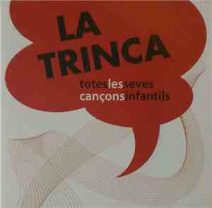 La Trinca - Totes Les Seves Cançons Infantils