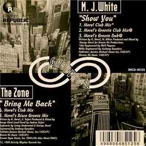 M.J. White / The Zone - Show You / Bring Me Back