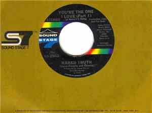Naked Truth  - You're The One I Love