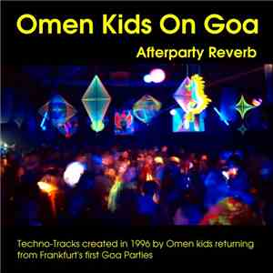 Omen Kids On Goa - Afterparty Reverb