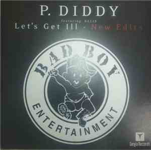 P. Diddy - Let's Get Ill - New Edits
