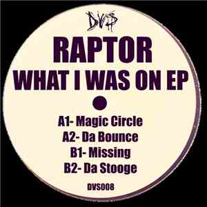 Raptor  - What Was I On EP (Test Press)