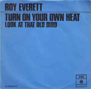 Roy Everett - Turn On Your Own Heat