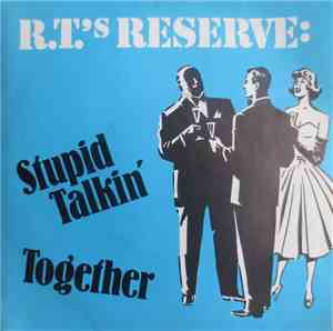 R.T.'s Reserve - Together / Stupid Talkin'