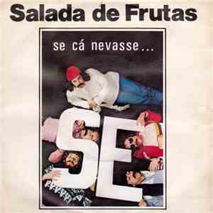 Salada De Frutas - Se Cá Nevasse...