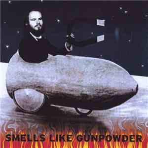 Smells Like Gunpowder - Smells Like Gunpowder