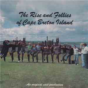 Steel City Players - The Rise And Follies Of Cape Breton Island