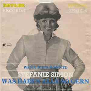 Stefanie Simon - Was Haben Alle So Gern / Wenn Ich's Könnte