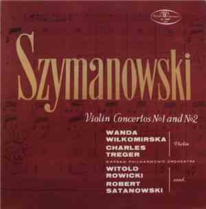 Szymanowski - Wanda Wiłkomirska, Charles Treger, Warsaw Philharmonic Orches ...