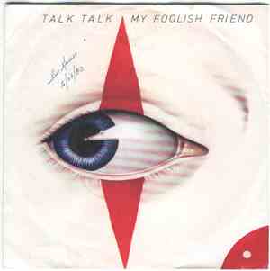 Talk Talk - My Foolish Friend