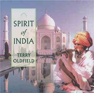 Terry Oldfield - Spirit Of India