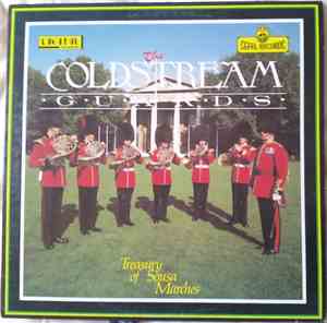The Coldstream Guards - Treasury Of Sousa Marches