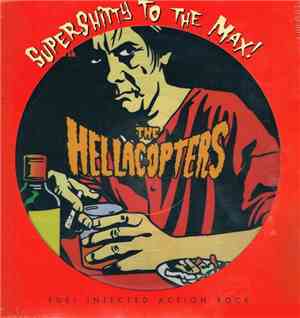The Hellacopters - Supershitty To The Max!