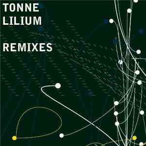 Tonne - Lilium Remixes