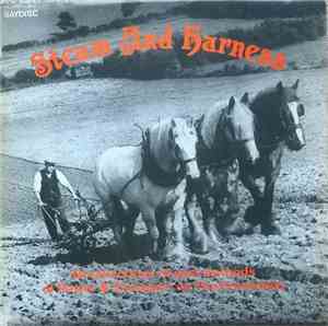 Various - Steam And Harness -Recollections Of Past Methods Of Power And Tra ...