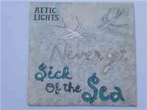 Attic Lights - Never Get Sick Of The Sea