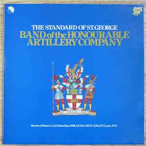 Band Of The Honourable Artillery Company - The Standard Of St. George