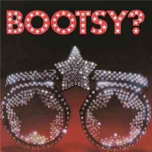 Bootsy's Rubber Band - Bootsy? Player Of The Year