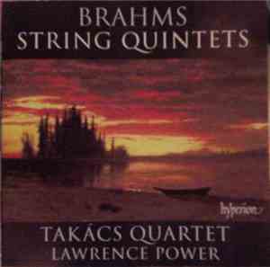 Brahms - Takács Quartet, Lawrence Power  - String Quintets