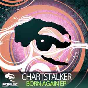 ChartStalker - Born Again EP