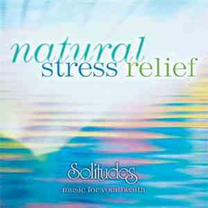 Dan Gibson - Natural Stress Relief - Solitudes Music For Your Healh