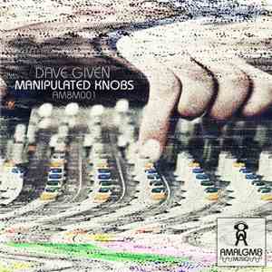 Dave Given - Manipulated Knobs EP