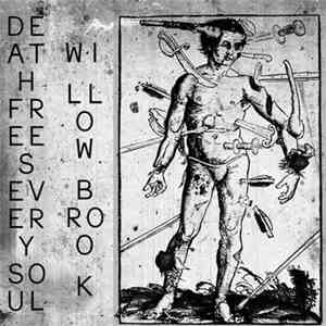 Death Frees Every Soul / Willowbrook - Death Frees Every Soul / Willowbrook