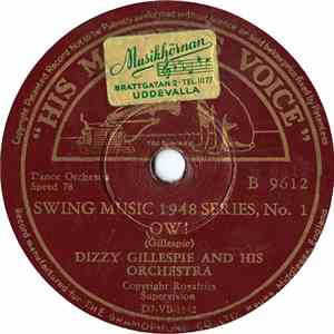 Dizzy Gillespie And His Orchestra - Ow! / Oop-Pop-A-Da
