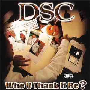 DSC  - Who U Thank It Be?