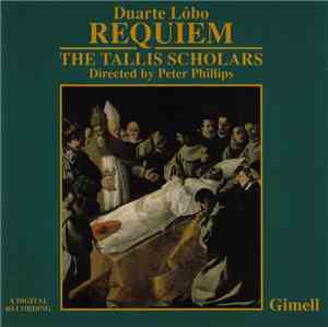 Duarte Lôbo, The Tallis Scholars, Peter Phillips  - Requiem
