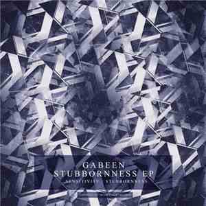 GabeeN - Stubbornness EP