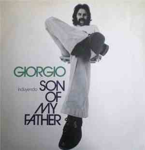 Giorgio - Giorgio - Incluyendo Son Of My Father