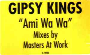Gipsy Kings - Ami Wa Wa (Masters At Work Mixes)