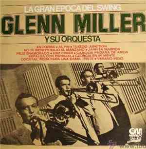 Glenn Miller Y Su Orquesta - La Gran Epoca Del Swing