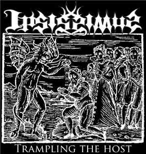 Ipsissimus  - Trampling The Host