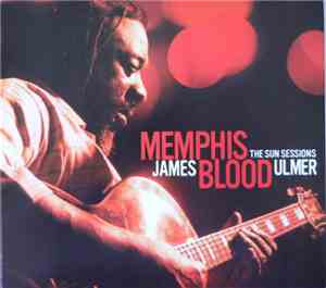 James Blood Ulmer - Memphis Blood - The Sun Sessions