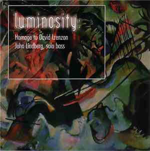 John Lindberg - Luminosity (Homage To David Izenzon)