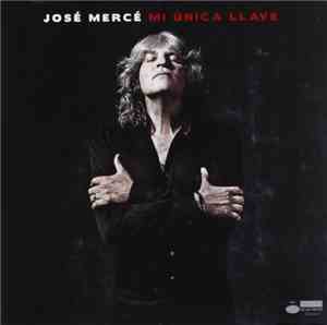 José Mercé - Mi Única Llave
