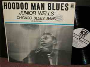Junior Wells' Chicago Blues Band With Buddy Guy - Hoodoo Man Blues