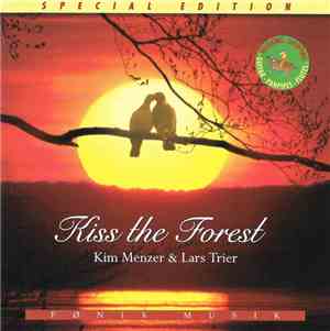 Kim Menzer & Lars Trier - Kiss The Forest