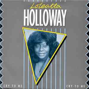 Loleatta Holloway / Loleatta Holloway Orchestra - Cry To Me / Tell Me How