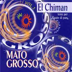 Mato Grosso  - El Chiman Vol. 3