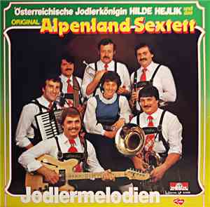 Original Alpenland Sextett, Hilde Hejlik - Jodlermelodien