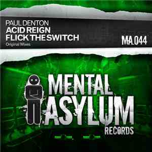 Paul Denton  - Acid Reign / Flick The Switch