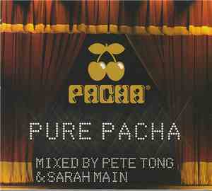 Pete Tong and Sarah Main - Pure Pacha Vol. II - Summer Season 2005