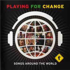 Playing For Change - Songs Around The World